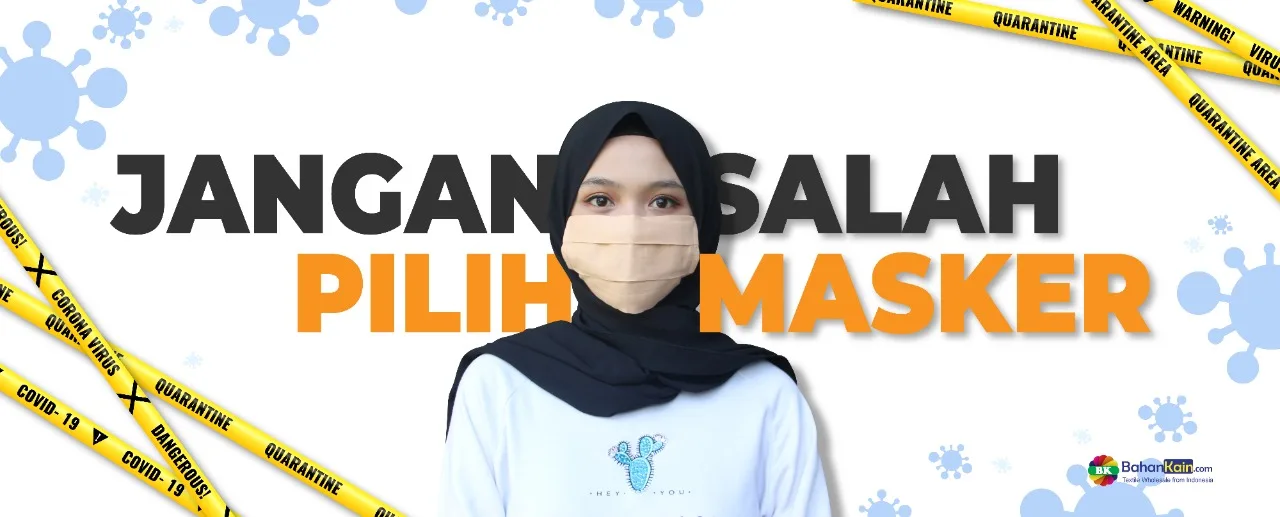 Jangan Salah Memilih Masker