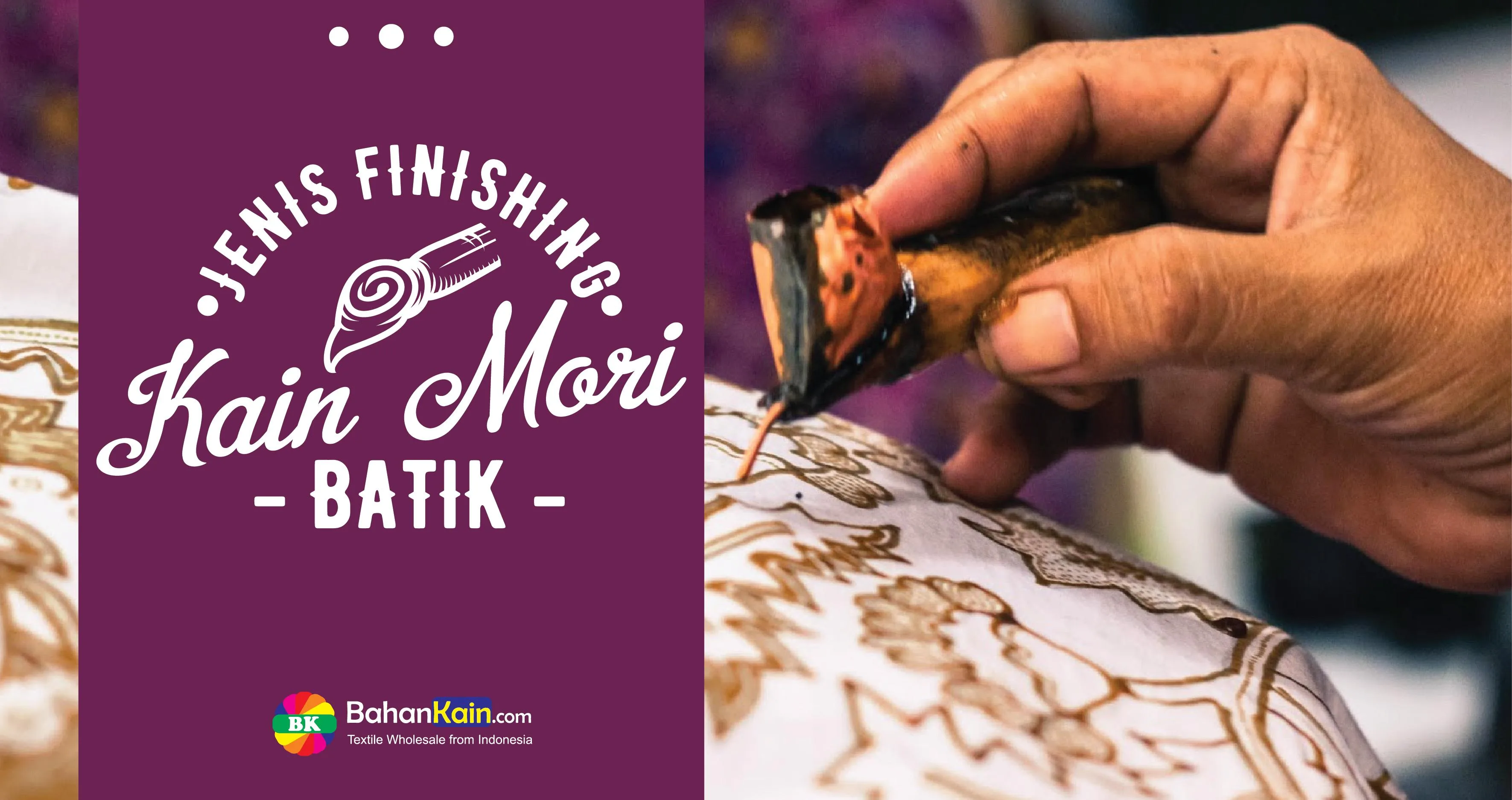 Mengenal Jenis-jenis Finising Kain Mori Batik