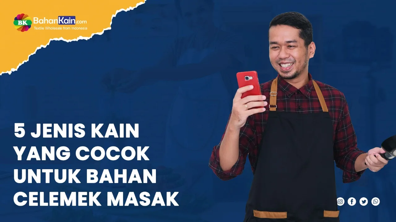 5 Jenis Kain Yang Cocok Untuk Bahan Celemek Masak