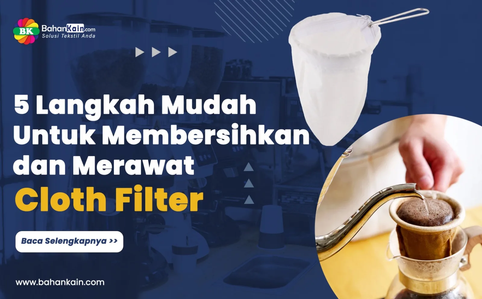 5 Langkah Mudah Untuk Membersihkan dan Merawat Cloth Filter