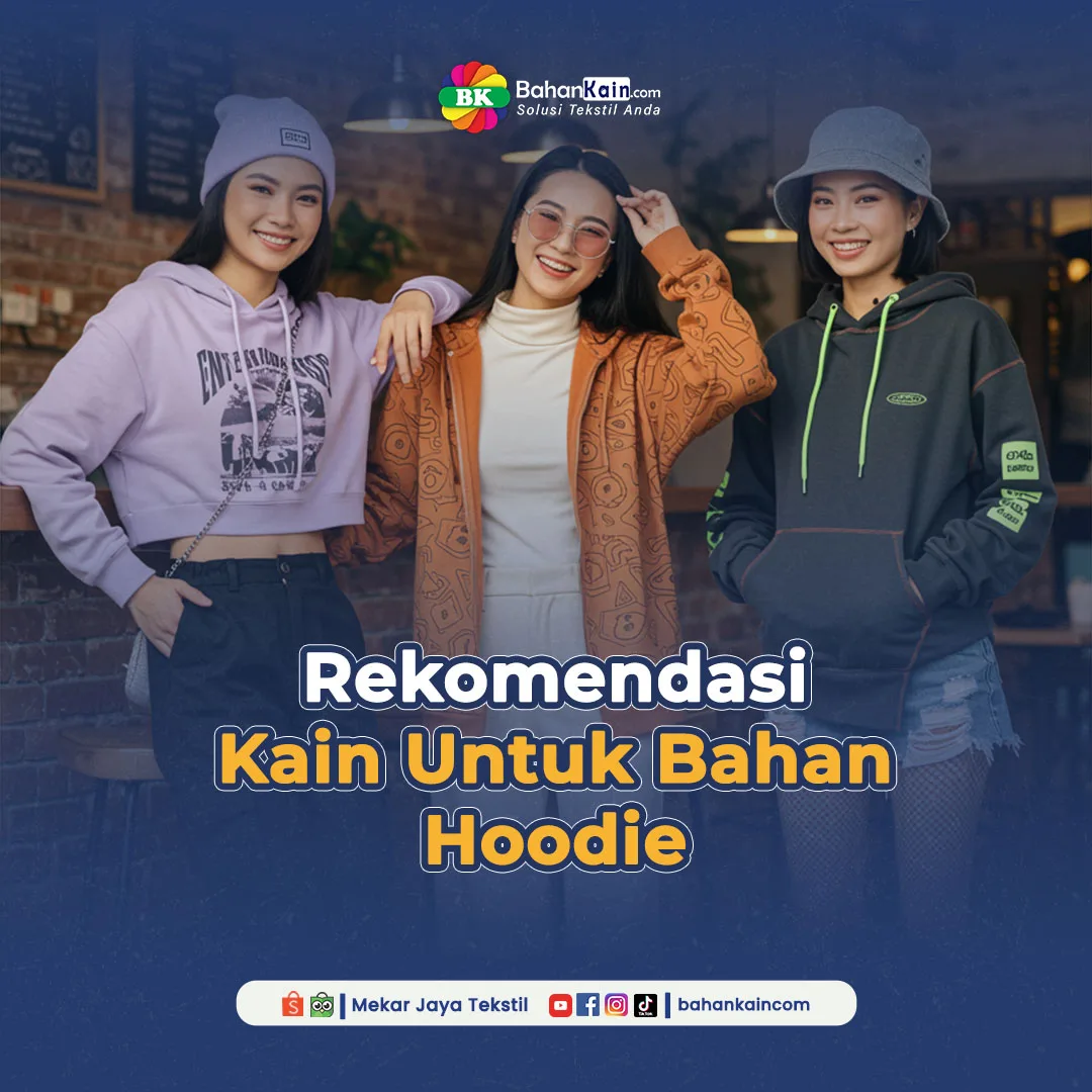6 Jenis Kain Yang Paling Direkomendasikan Untuk Hoodie