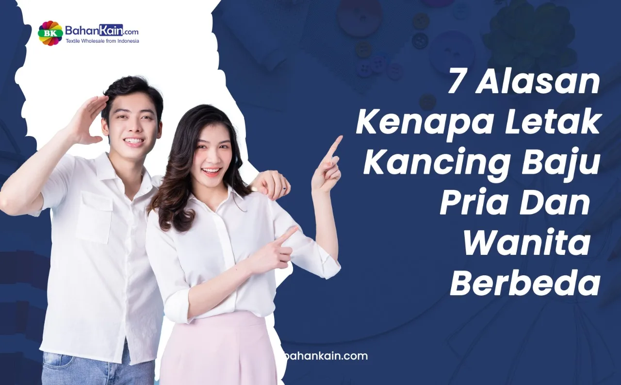 7 Alasan Kenapa Letak Kancing Baju Pria Dan Wanita Berbeda