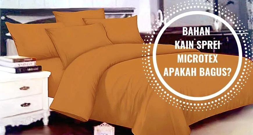 Bahan Kain Sprei Microtex, Apakah Bagus?