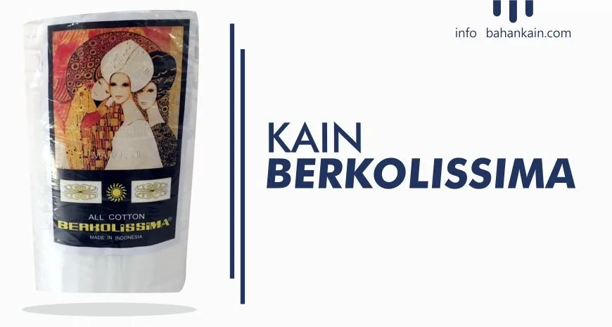 Mengenal Kain Mori Berkolissima