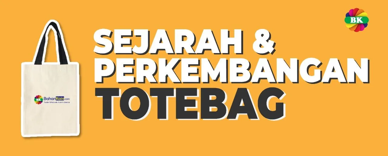 Sejarah Dan Perkembangan Tote Bag