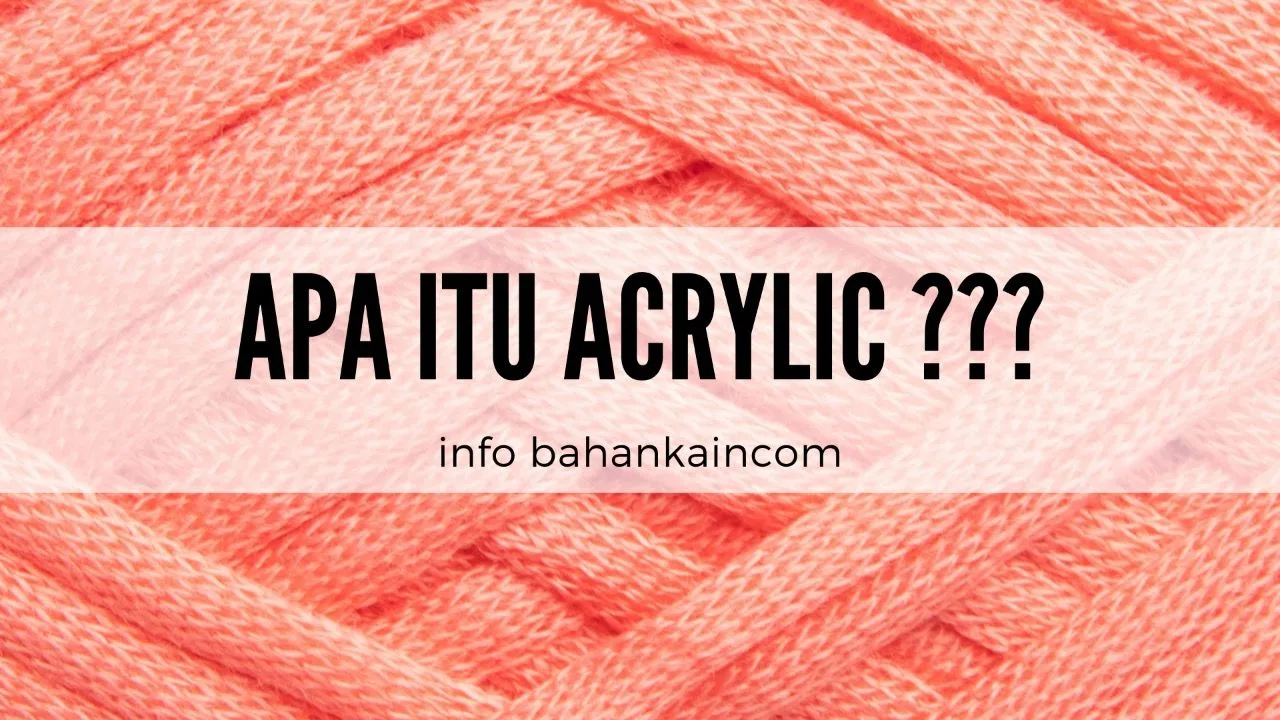 Apa itu Acrylic?