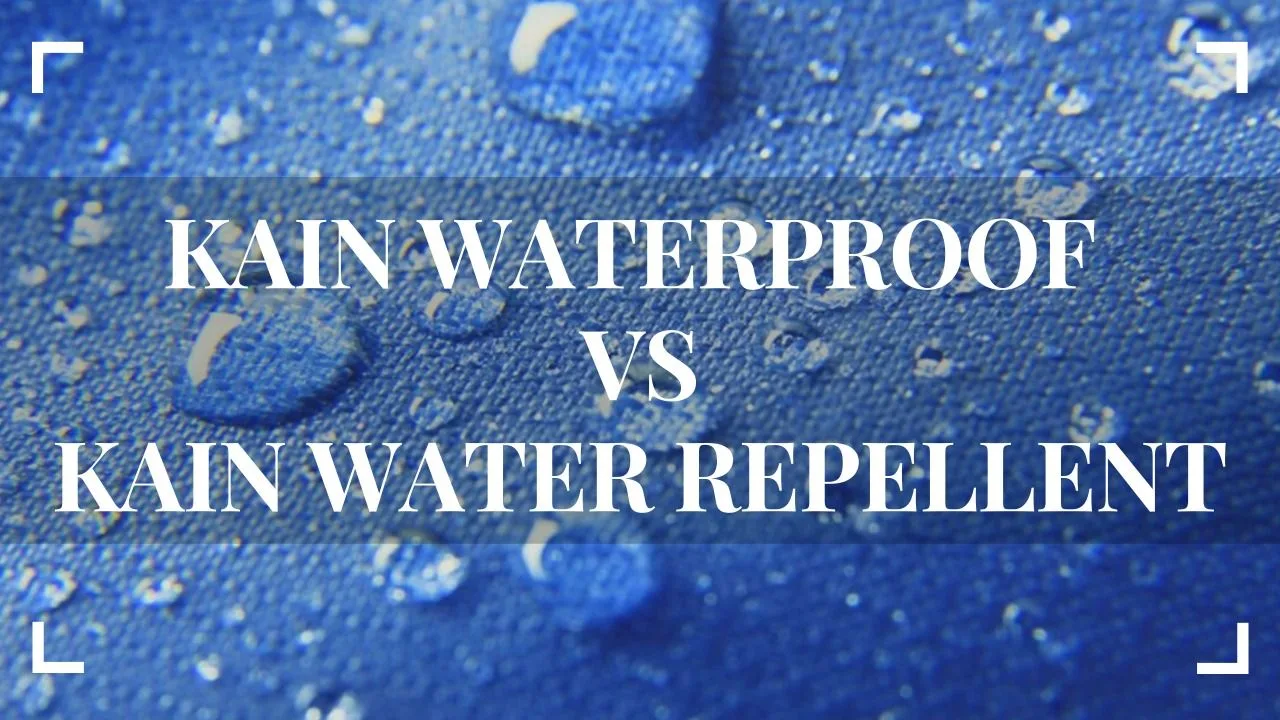 Perbedaan Kain Waterproof dan Kain Water Repellent
