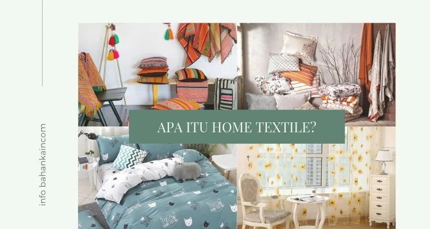 Apa Itu Home Textile?