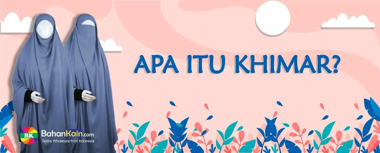 Mengenal Apa Itu Khimar