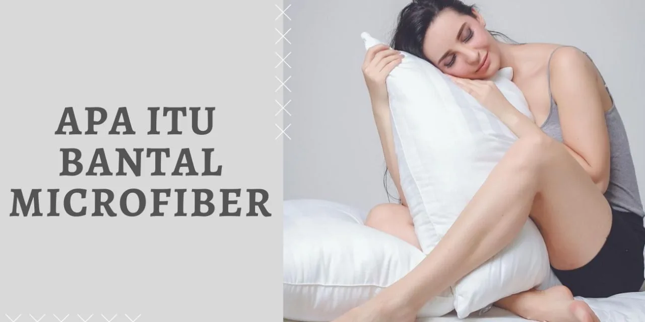 Mengenal Bantal Microfiber & Kelebihannya
