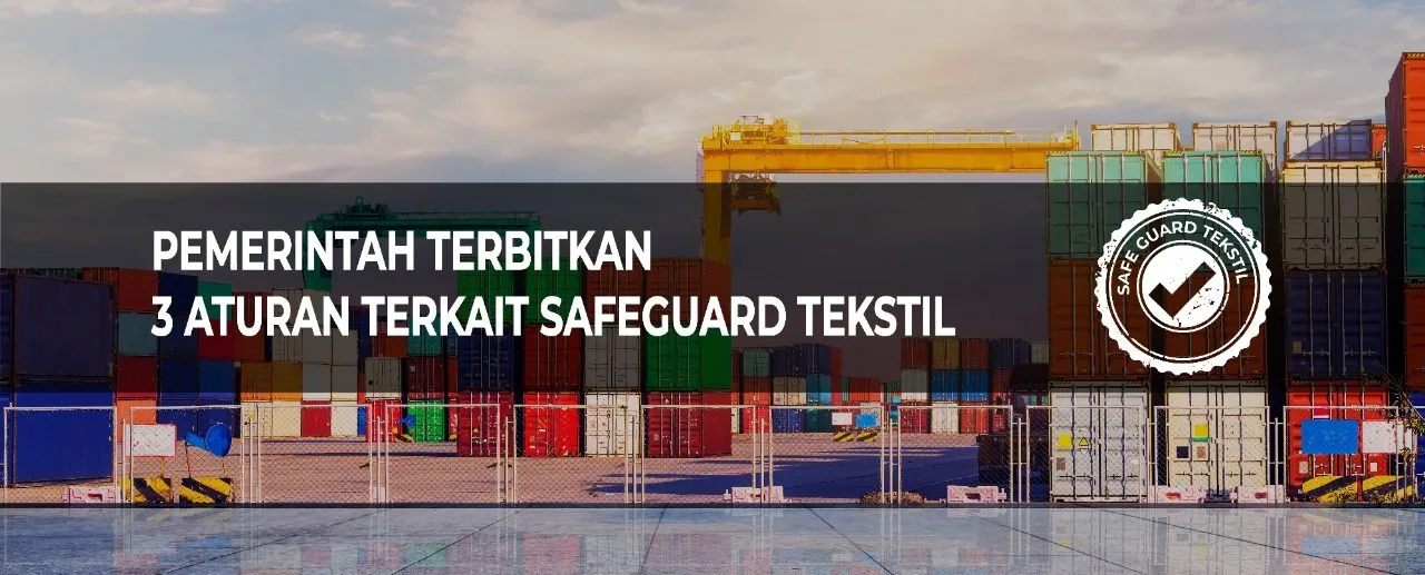 Pemerintah Terbitkan 3 Aturan Terkait Safeguard Tekstil