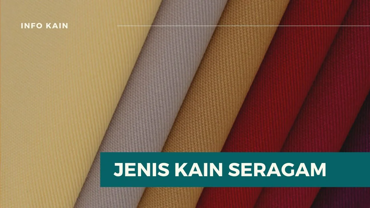 Jenis Kain Seragam