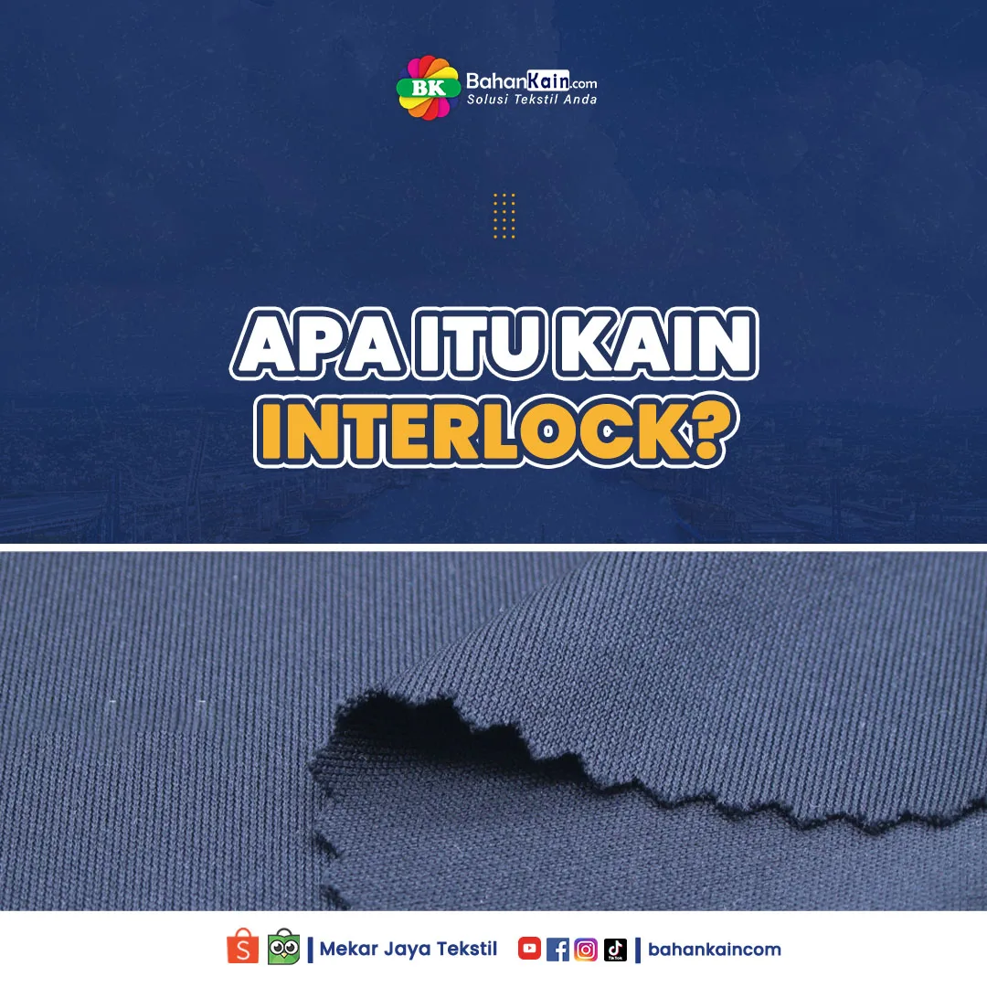 Apa Itu Kain Interlock?