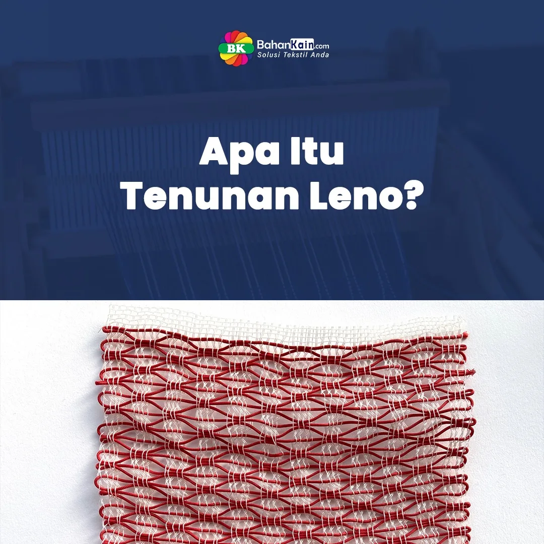 Apa Itu Tenunan Leno?