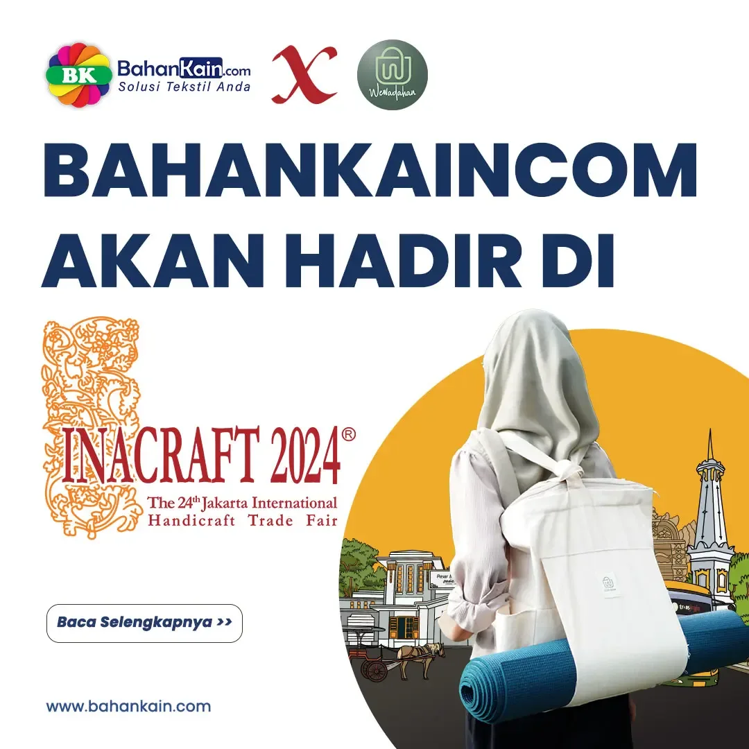 Bahankaincom X Wewadahan Siap Hadirkan Produk Inovatif Di Inacraft 2024