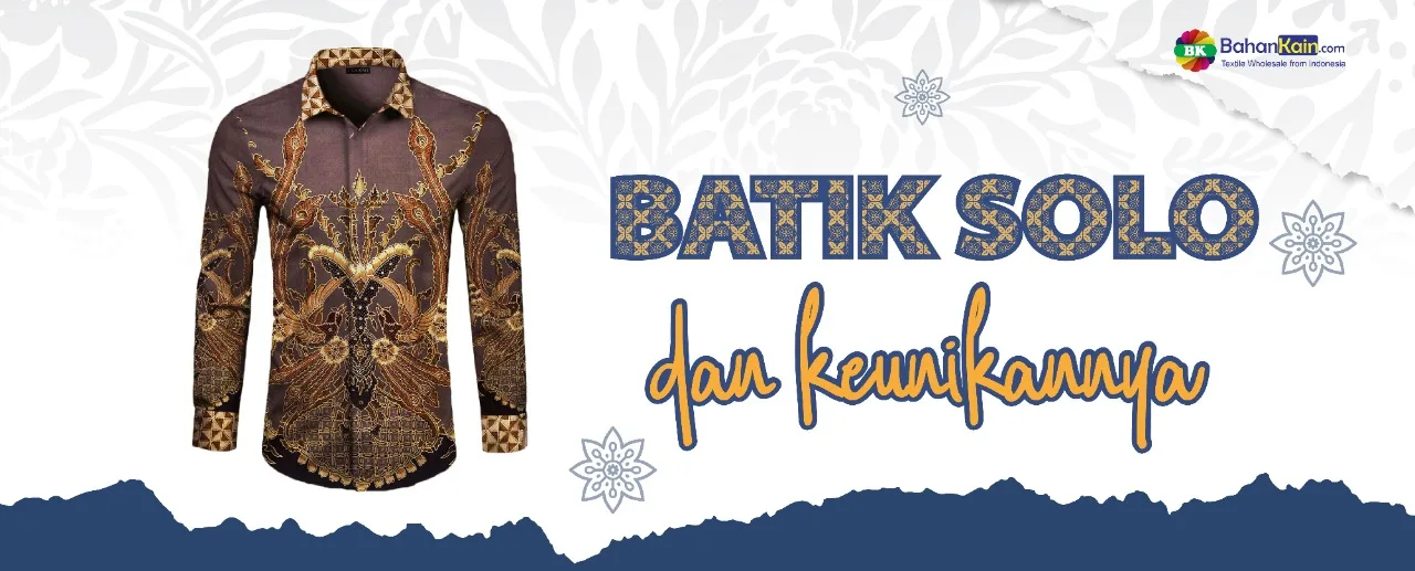 Batik Solo Dan Keunikannya