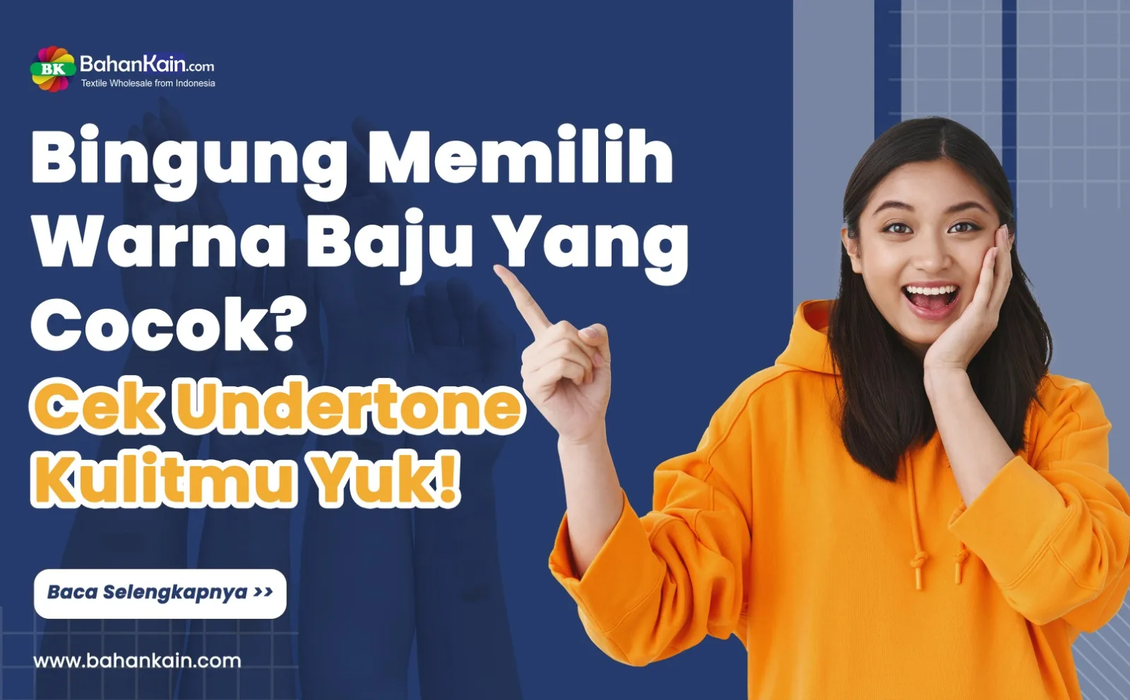 Bingung Memilih Warna Baju Yang Cocok? Cek Undertone Kulitmu Yuk!