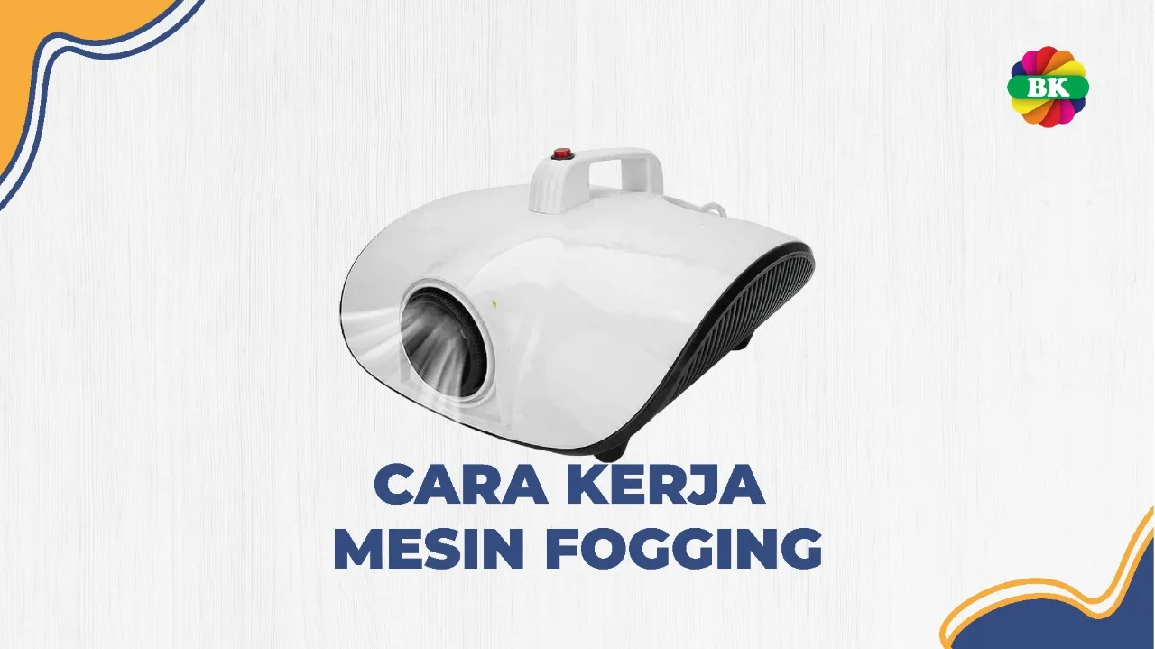 CARA KERJA MESIN FOGGING