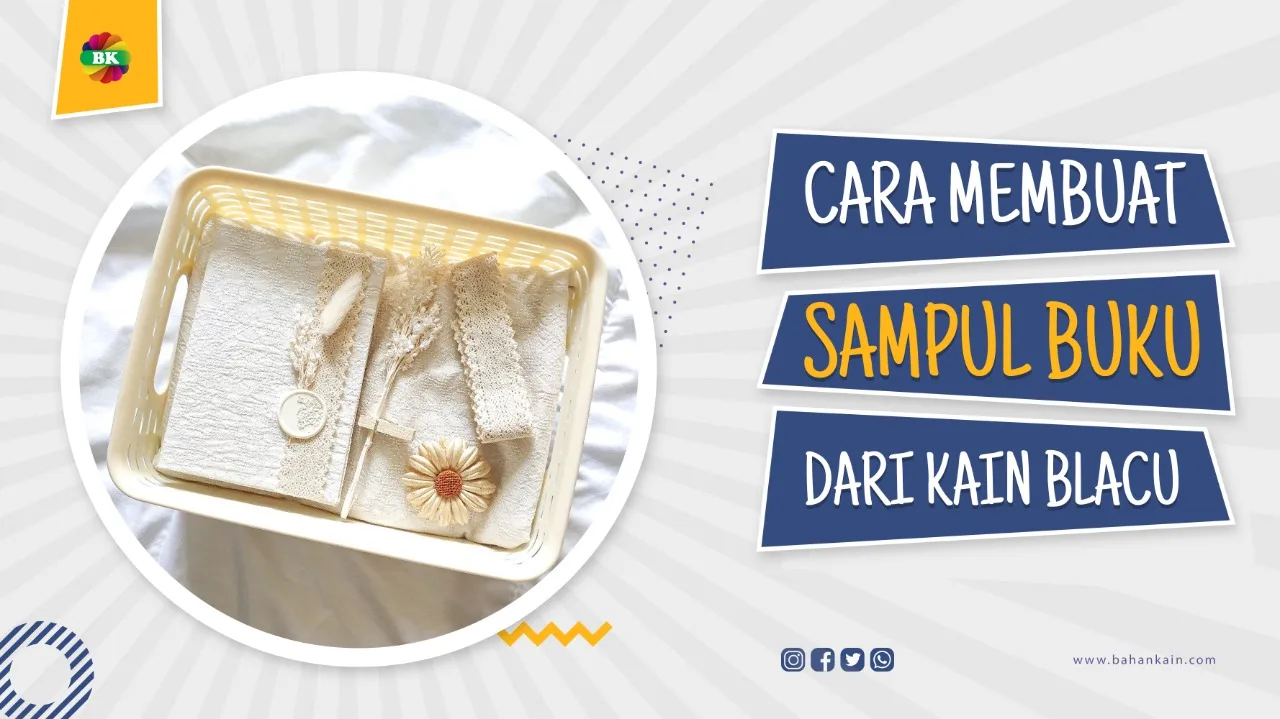 Cara Membuat Sampul Buku Dari Kain Blacu