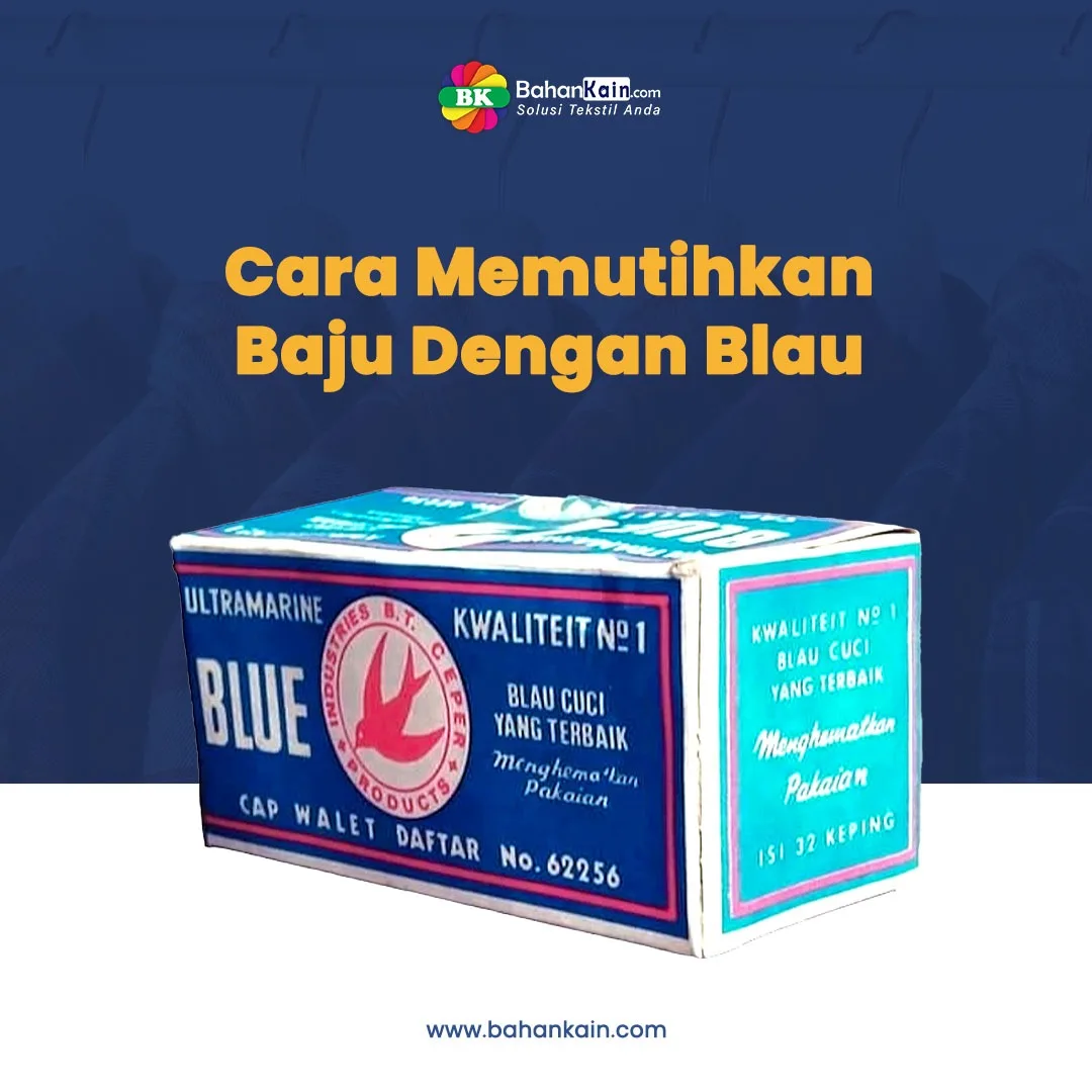 Cara Memutihkan Baju Dengan Blau