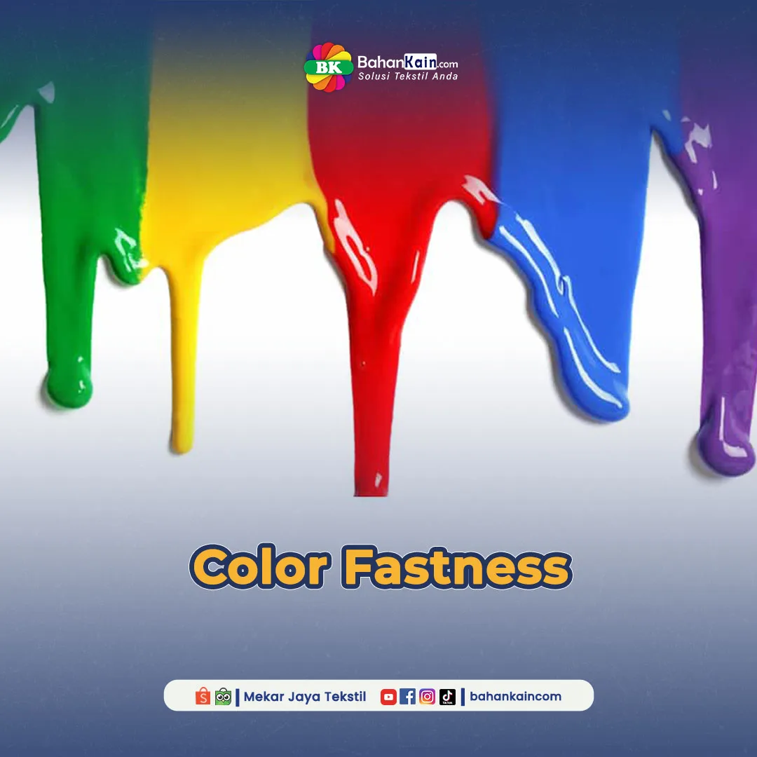 Color Fastness, Faktor Yang Mempengaruhi Ketahanan Warna Kain