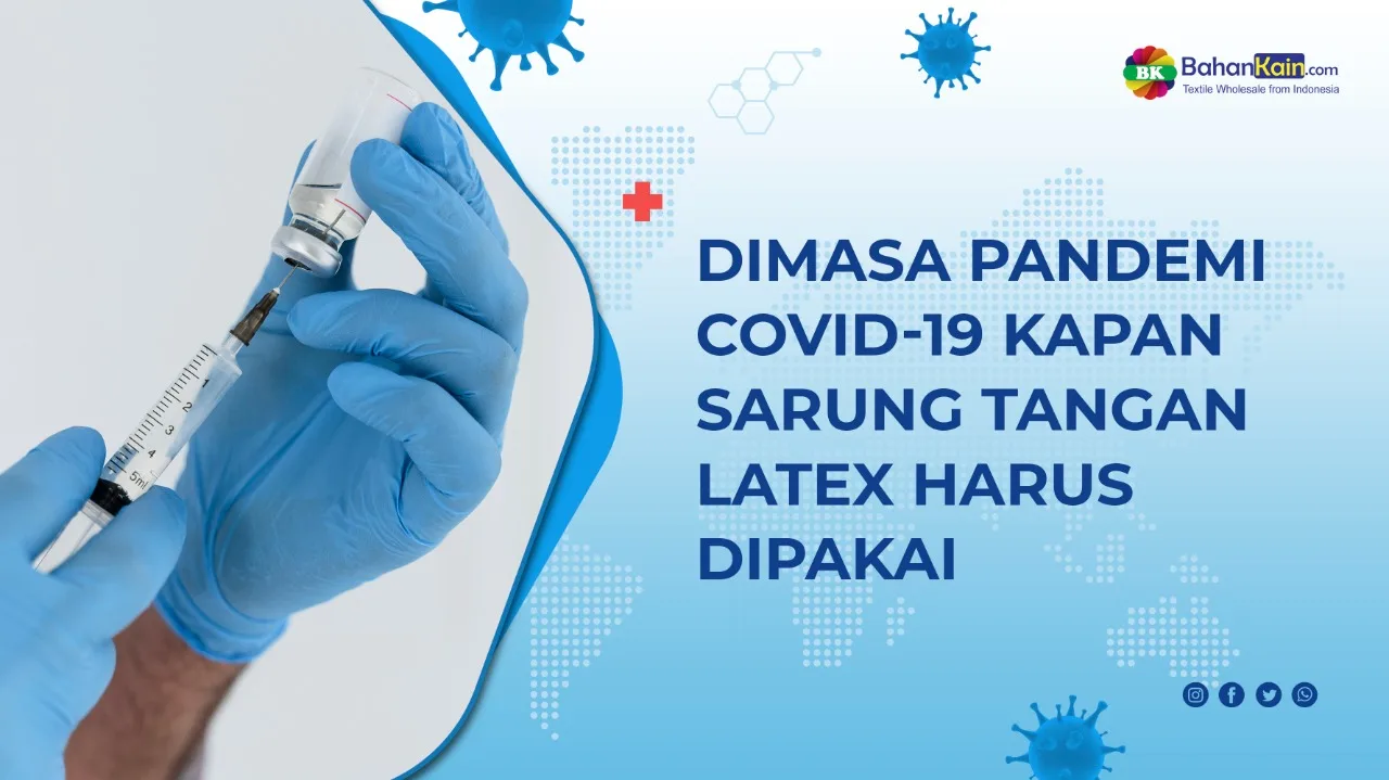 Dimasa Pandemi Covid-19 Kapan Sarung Tangan Latex Harus Dipakai?