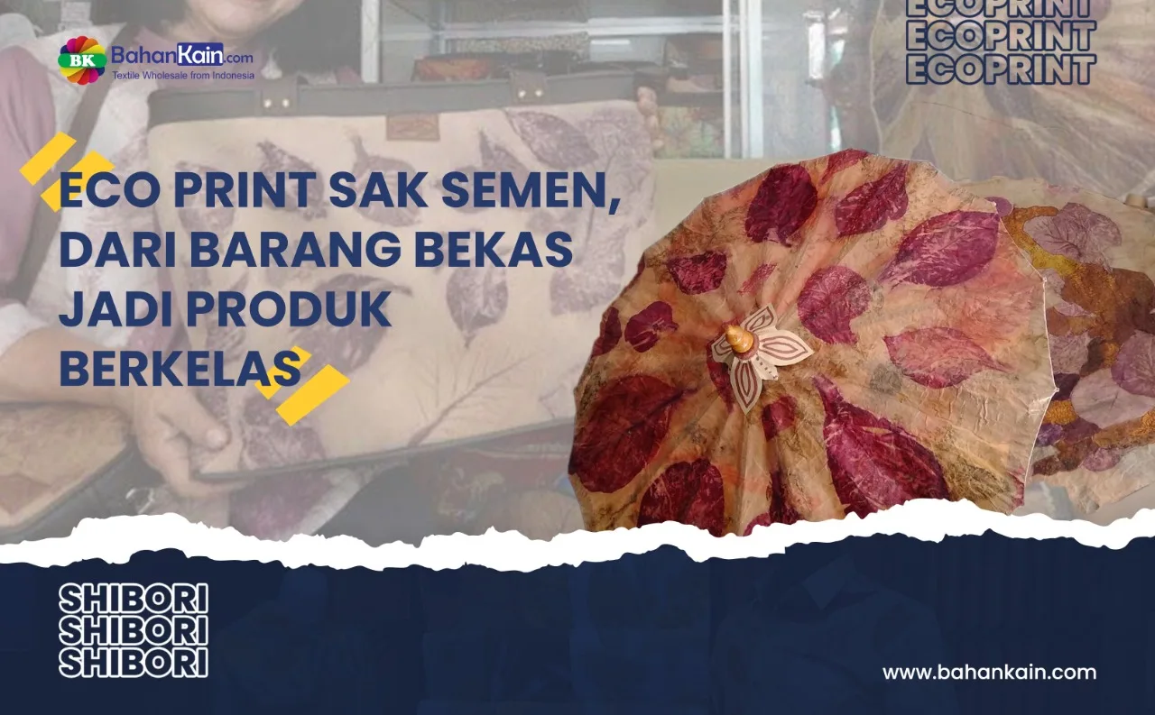 Eco Print Sak Semen, Dari Barang Bekas Jadi Produk Berkelas