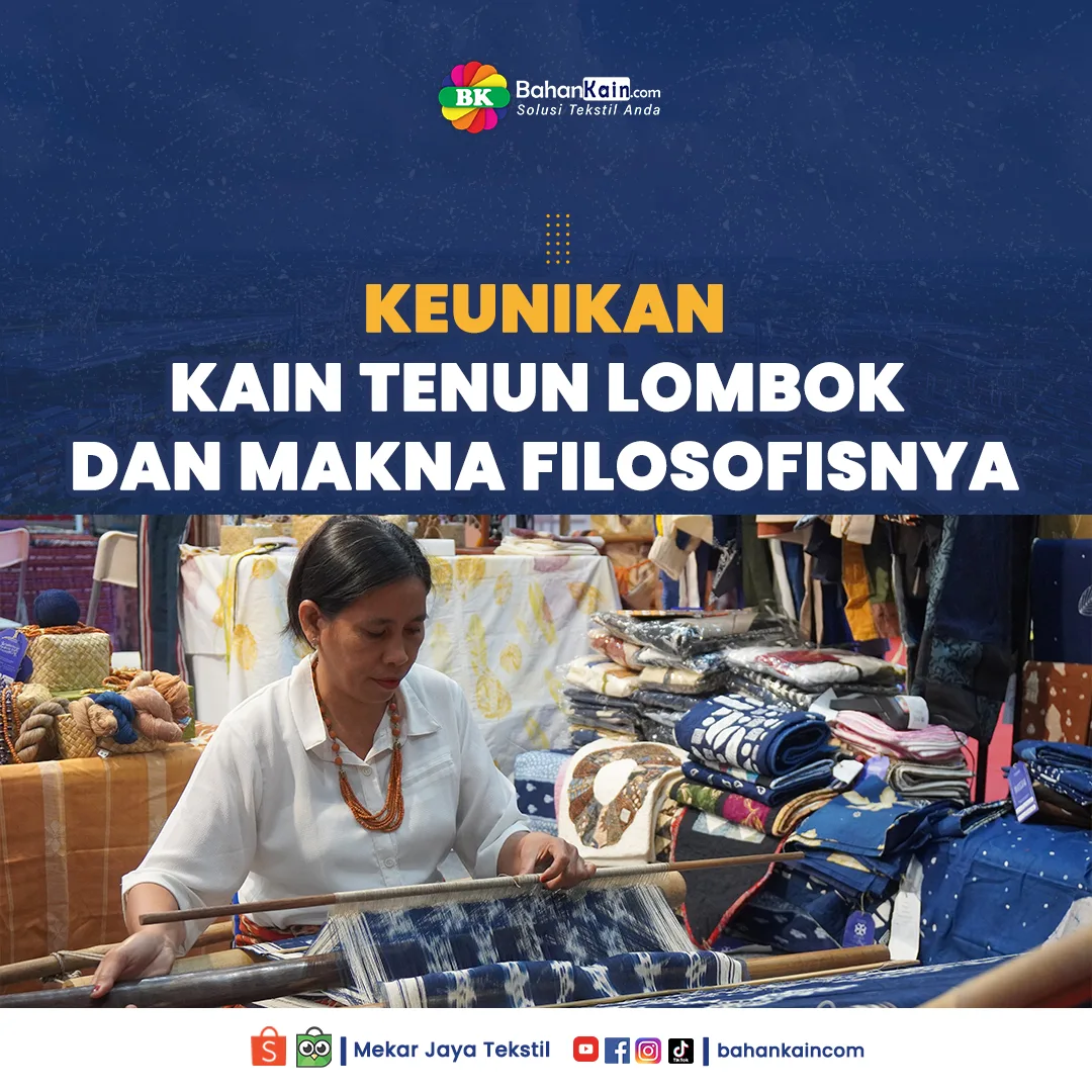 Keunikan Kain Tenun Lombok Dan Makna Filosofisnya