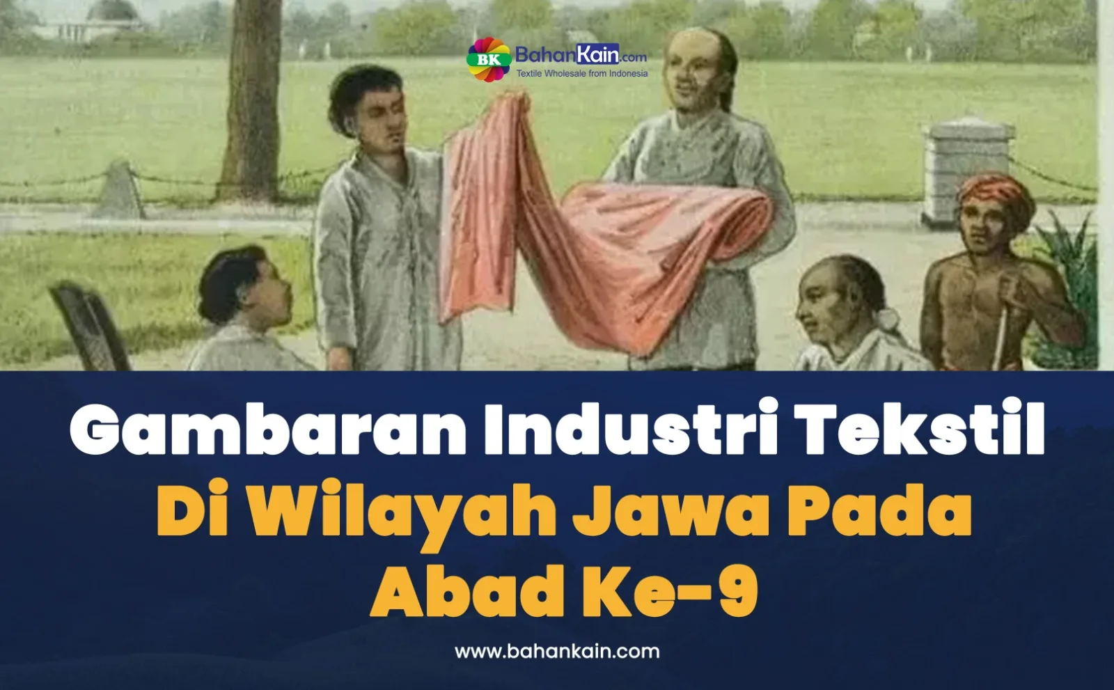 Gambaran Industri Tekstil Di Wilayah Jawa Pada Abad Ke-9
