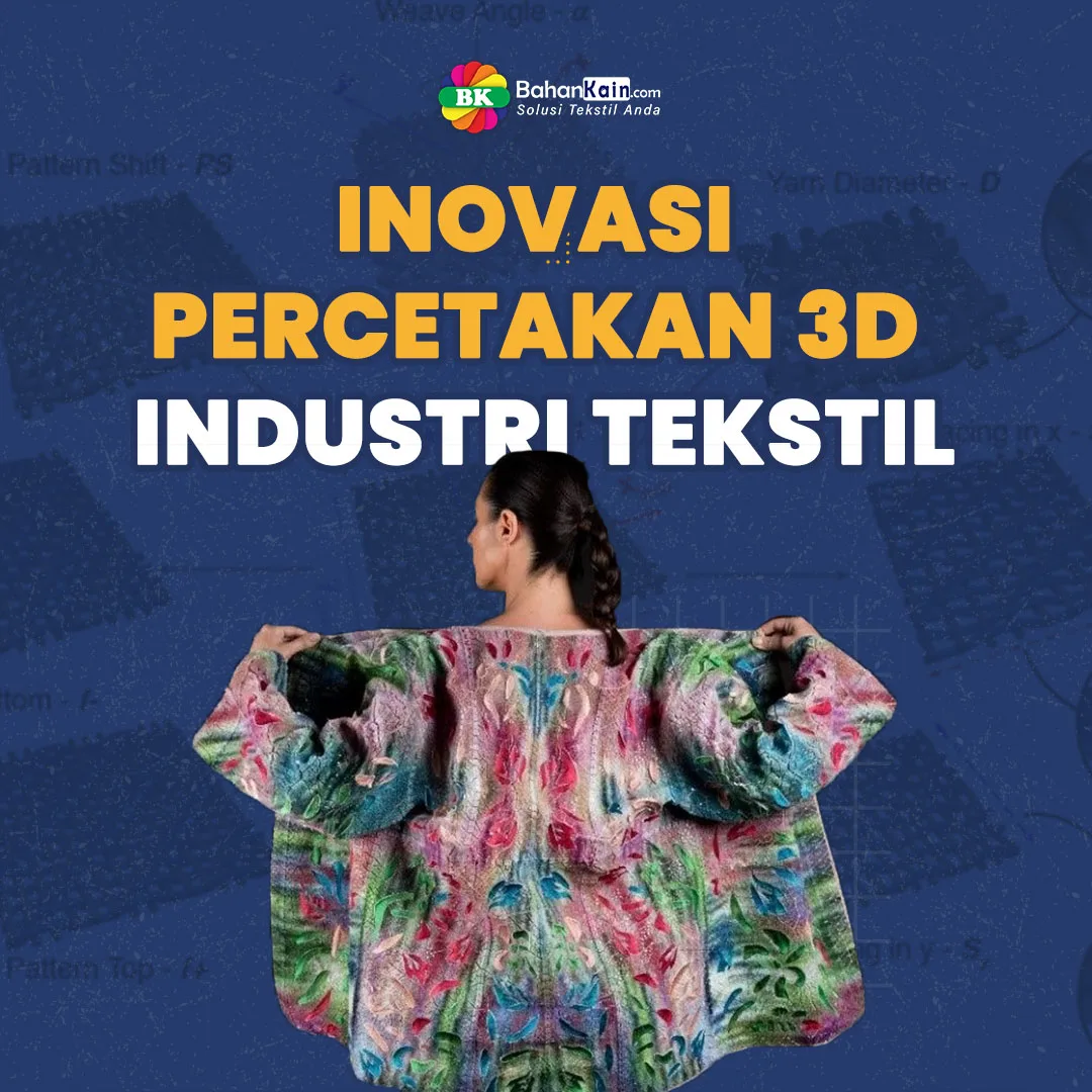Inovasi Percetakan 3D Dalam Industri Tekstil
