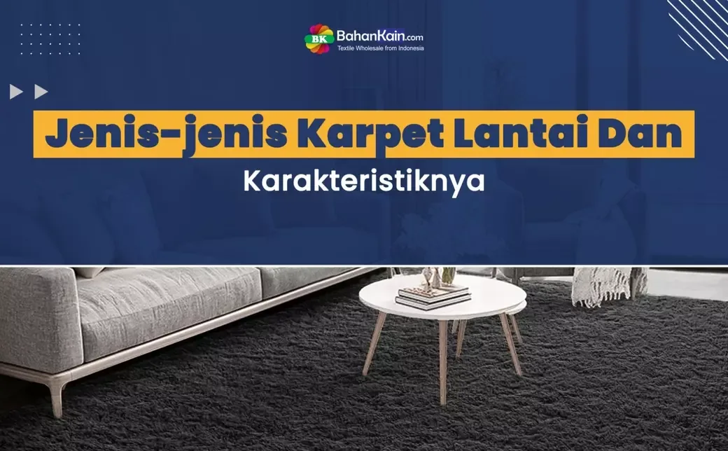 Jenis-jenis Karpet Lantai Dan Karakteristiknya