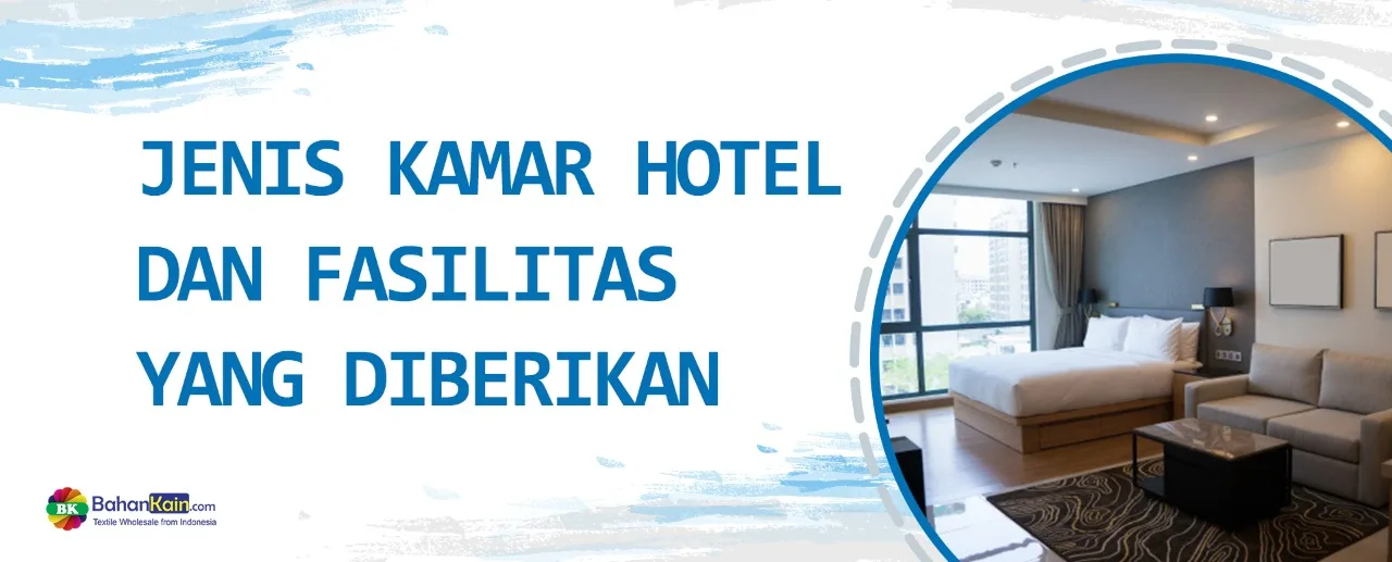 Jenis Kamar Hotel dan Fasilitas Yang Diberikan