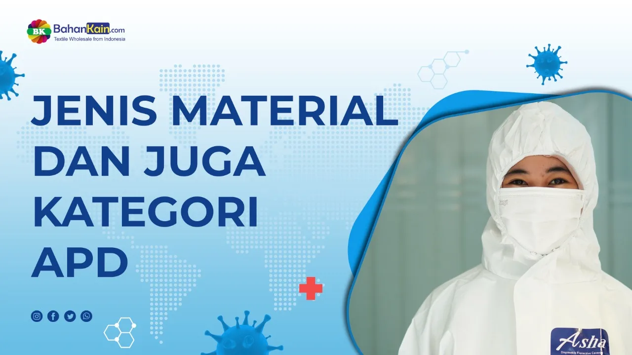 Jenis Material Dan Juga Kategori APD