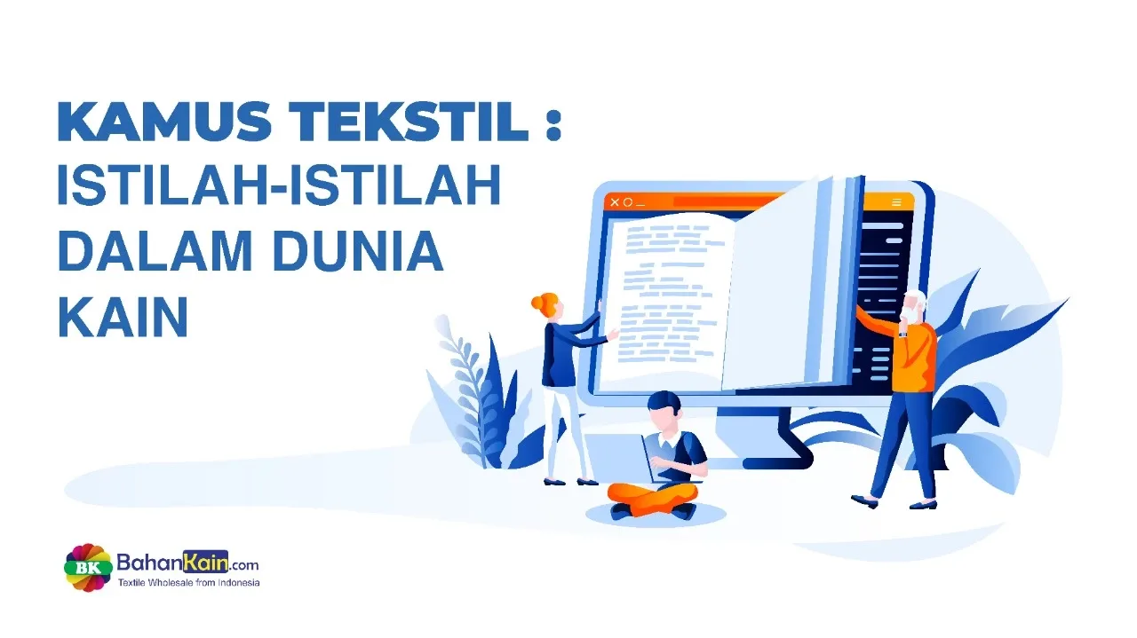 KAMUS TEKSTIL : ISILAH-ISTILAH DALAM DUNIA KAIN