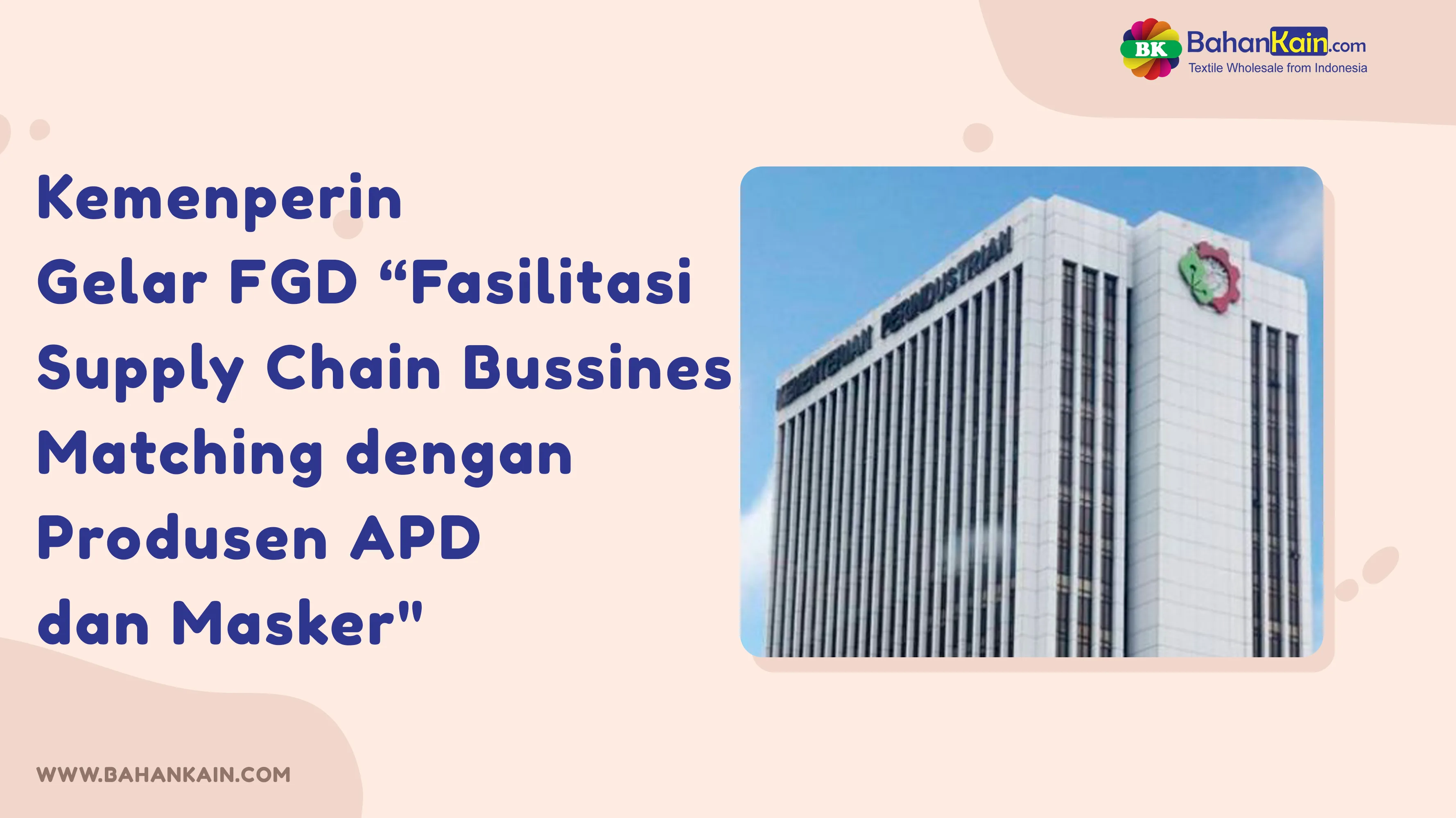 Kemenperin Gelar FGD “Fasilitasi Supply Chain Bussines Matching dengan Produsen APD dan Masker