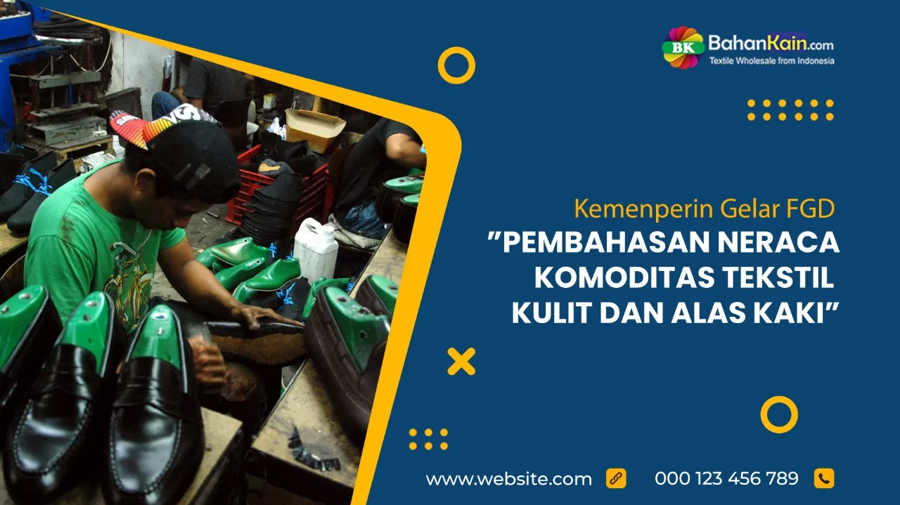 Kemenperin Gelar FGD "Pembahasan Neraca Komoditas Tekstil Kulit dan Alas Kaki"