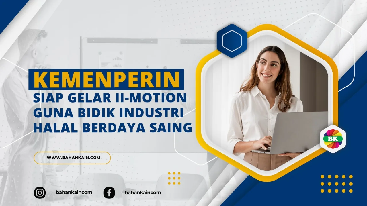 Kemenperin Siap Gelar ii-Motion Guna Bidik Industri Halal Berdaya Saing