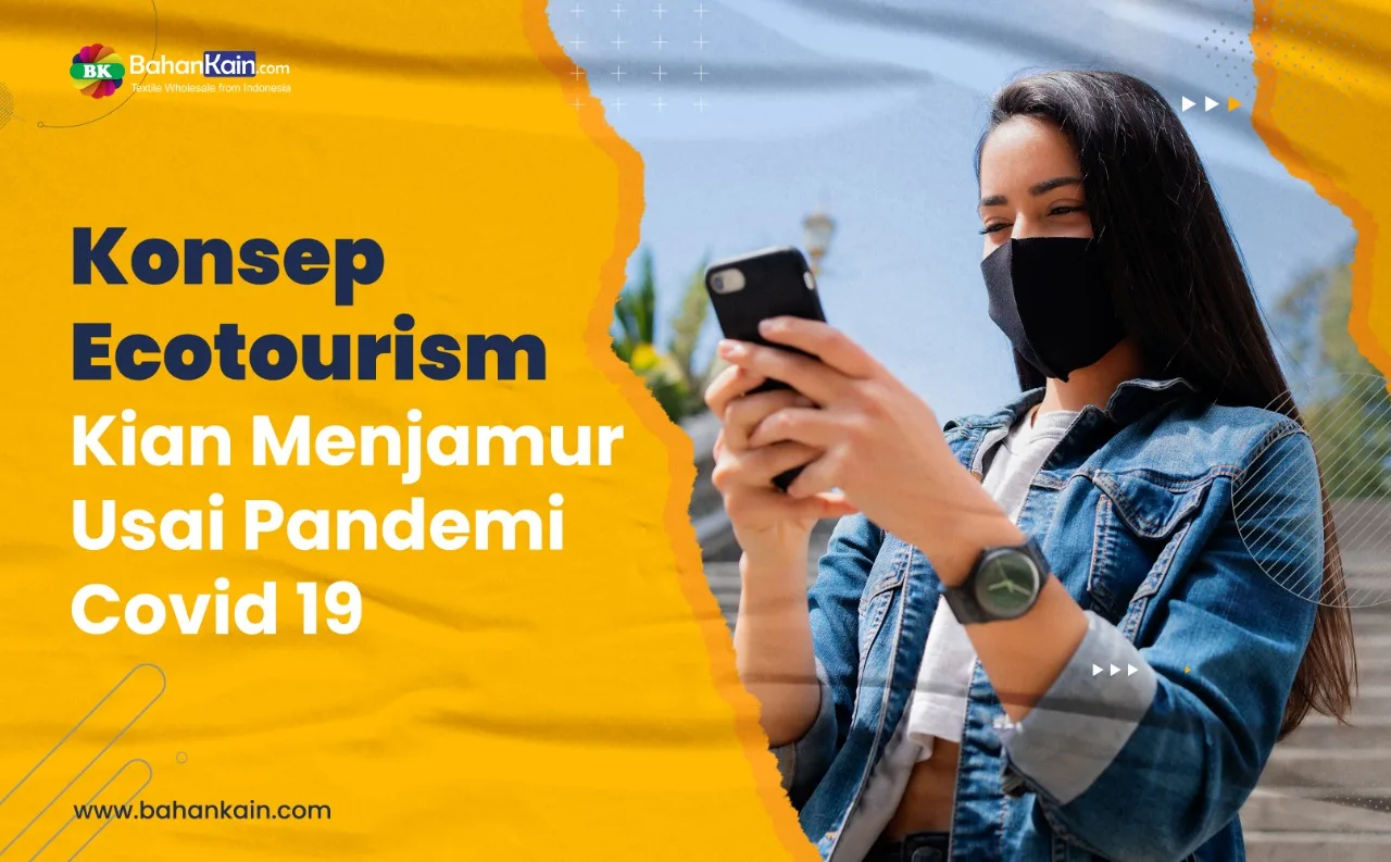 Konsep Ecotourism Kian Menjamur Usai Pandemi Covid 19