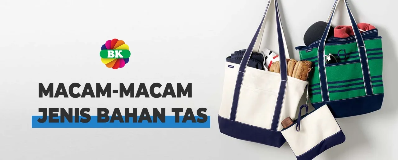 Macam-macam Jenis Bahan Tas