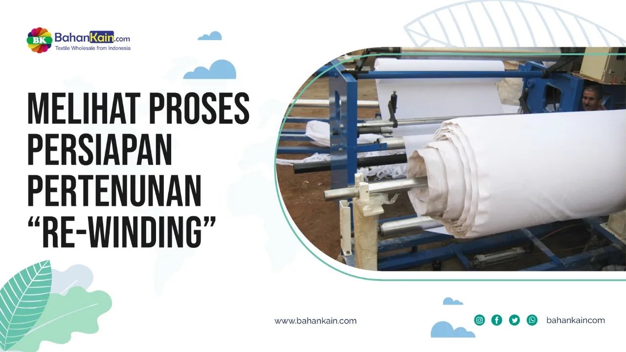 Melihat Proses Persiapan Pertenunan "Re-Winding"