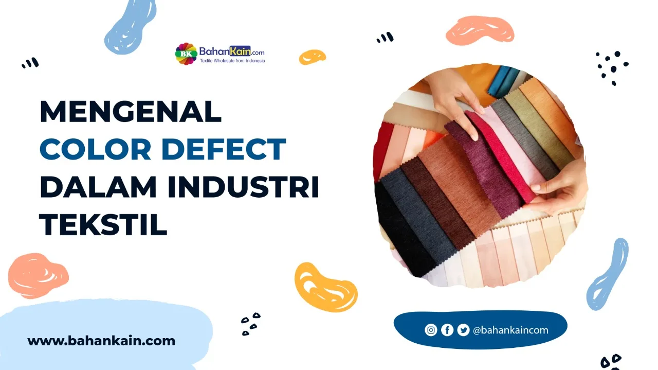 Mengenal Color Defect Dalam Industri Tekstil