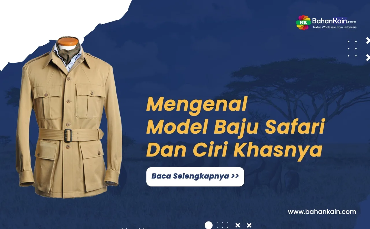 Mengenal Model Baju Safari Dan Ciri Khasnya