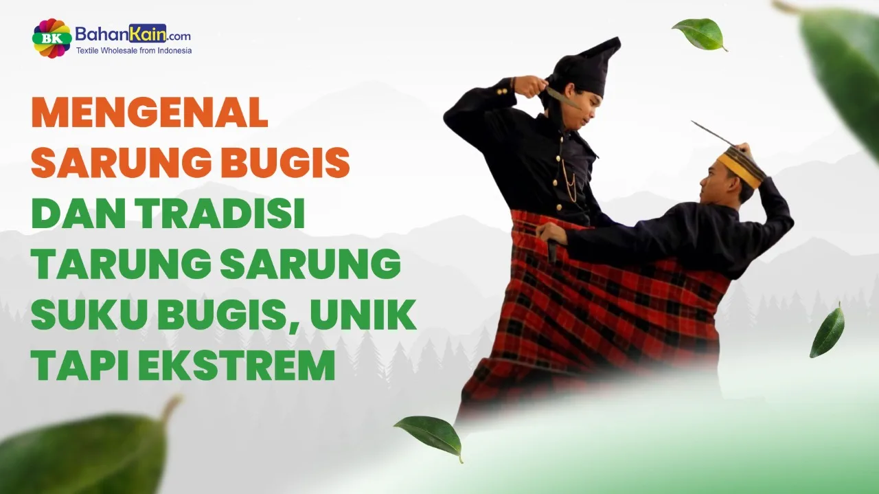 Mengenal Sarung Bugis Dan Tradisi Tarung Sarung Suku Bugis, Unik Tapi Ekstrem