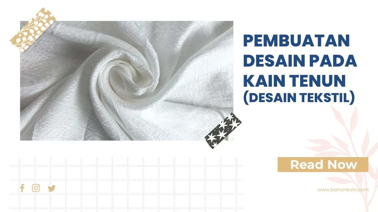 Pembuatan Desain Pada Kain Tenun (Desain Tekstil)