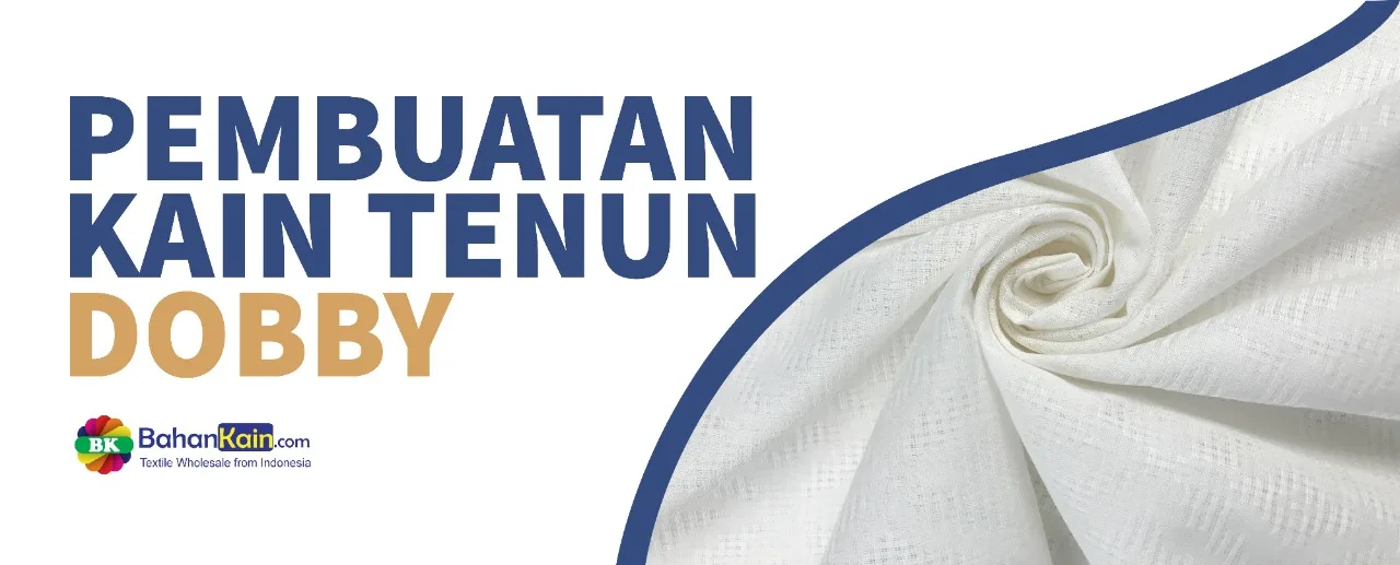 Pembuatan Tenun Dobby
