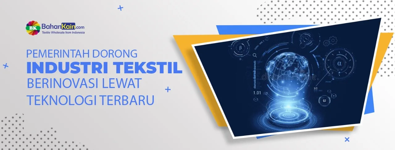 Pemerintah Dorong Industri Tekstil Berinovasi Lewat Teknologi Terbaru