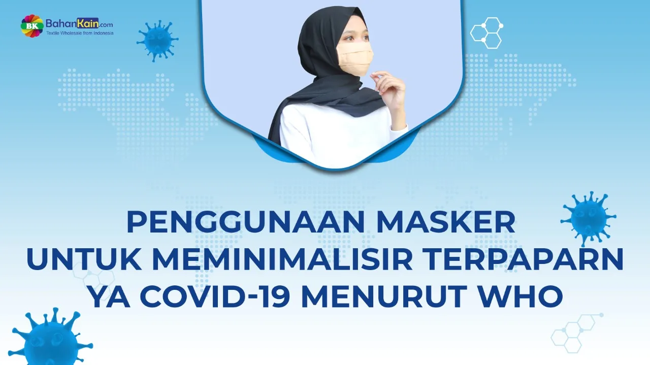 Penggunaan Masker Untuk Meminimalisir Terpaparnya Covid-19 Menurut WHO