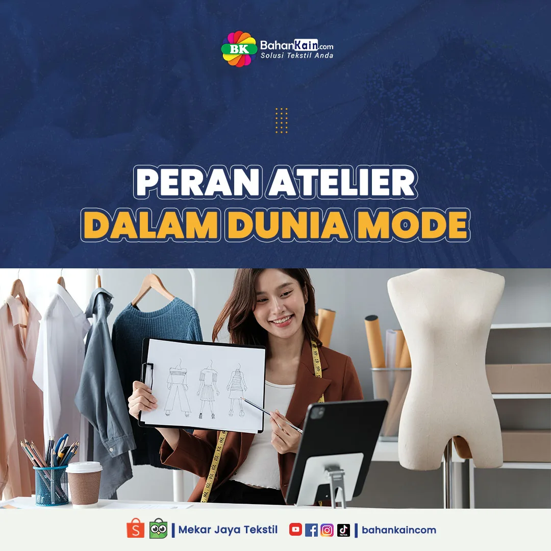 Peran Atelier Dalam Dunia Mode