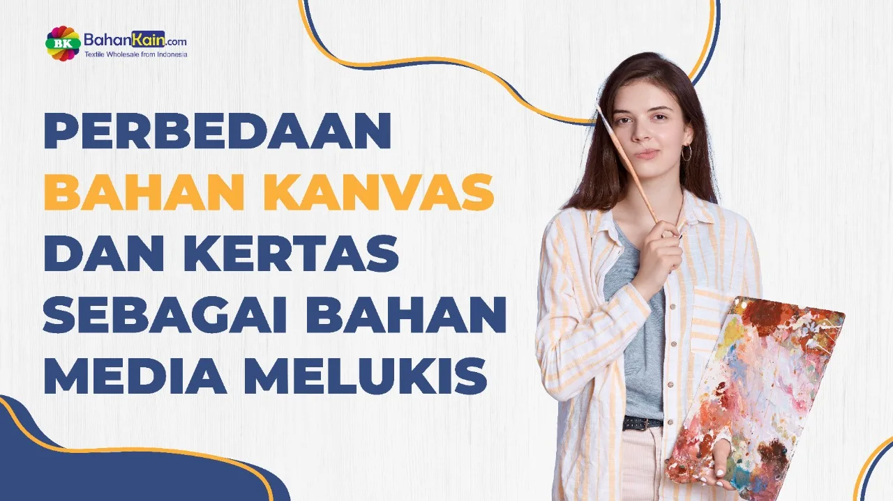 Perbedaan Bahan Kanvas Dan Kertas Sebagai Media Melukis