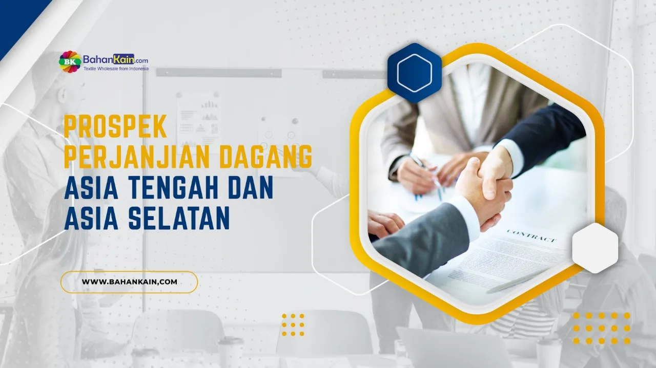Prospek Perjanjian Dagang Asia Tenggara Dan Asia Selatan